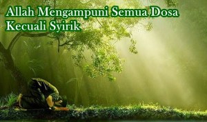 Allah mengampuni dosa selain syirik