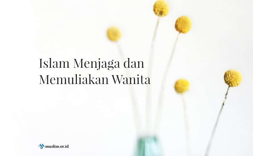 Islam-Menjaga-dan-Memuliakan-Wanita-810x500